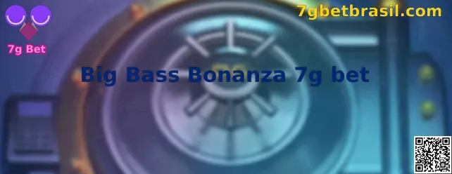 Tela ilustrativa relacionada ao Big Bass Bonanza 7g bet