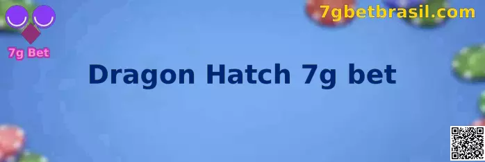 Imagem ilustrativa da interface temática de Dragon Hatch 7g bet
