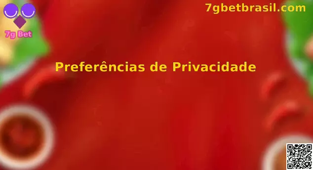 Preferências de Privacidade 7g Bet