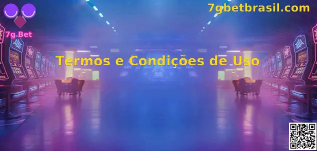 7g Bet Termos e Condições